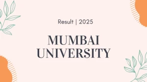 Mumbai University Result 2025 Released at mu.ac.in Direct Link to Download 1st, 6th, 7th Semester Result