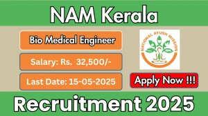 NAM Kerala Bio Medical Engineer Recruitment 2025 - Apply Offline for 01 Posts Before May 15