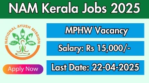 NAM Kerala Multipurpose Health Worker Recruitment 2025 - Apply Offline Before April 22