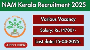 NAM Kerala Recruitment 2025 - Apply Offline for Therapist, Ayurveda Pharmacist Posts