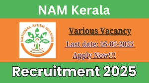 NAM Kerala Recruitment 2025 - Apply Offline Therapist, Psychotherapist and More Posts Before May 05