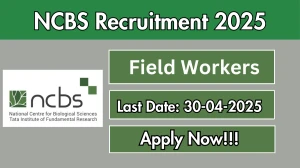 NCBS Field Workers Recruitment 2025 - Apply Online for 02 Posts Before April 30