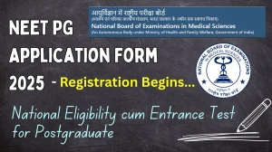 NEET PG Registration 2025 Now - Check Application Form, Eligibility, Dates, Apply Online at natboard.edu.in
