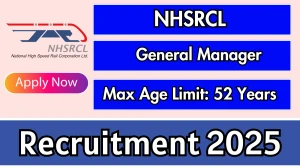 NHSRCL General Manager Recruitment 2025 - Apply Offline