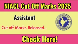 NIACL Assistant Mains Cut Off Marks 2025 Released: Check Cut off Marks here newindia.co.in