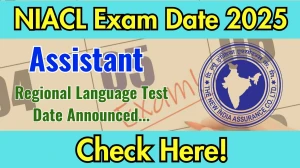 NIACL Assistant Regional Language Test (RLT) Date 2025 Announced at newindia.co.in Exam details here