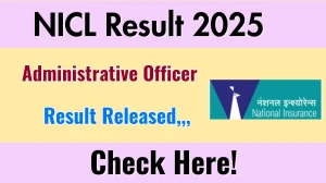 NICL Administrative Officer Pre-Employment Medical Examination Result 2025 Out at nationalinsurance.nic.co.in, Direct Link to Download Result PDF Here