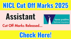 NICL Assistant Mains Cut Off Marks 2025 has released: Check Cut off Marks here nationalinsurance.nic.co.in NICL Assistant Mains Cut Off Marks 2025 has released: Check Cut off Marks here nationalinsurance.nic.co.in
