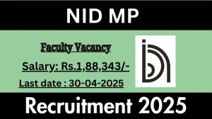 NID MP Faculty Recruitment 2025 - Apply Offline for 16 Posts Before April 30