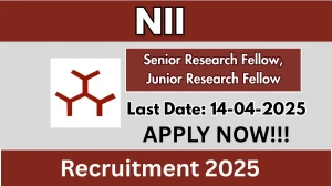 NII SRF or JRF Recruitment 2025 - Apply Offline for 01 Posts Before April 14