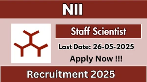 NII Staff Scientist Recruitment 2025 - Apply Online for 11 Posts Before May 26