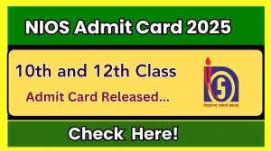 NIOS Admit Card 2025 Released For 10th and 12th Class Admit Card Download Online @ nios.ac.in Check NIOS Date