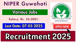 NIPER Guwahati Project scientist Recruitment 2025 - Apply Online for 1 Posts