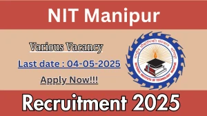 NIT Manipur Non Teaching Recruitment 2025 - Apply Online for 26 Posts Before May 04