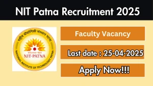 NIT Patna Faculty Recruitment 2025 - Apply Online for 54 Professor, Assistant Professor and Other Posts NIT Patna Faculty Recruitment 2025 - Apply Online for 54 Professor, Assistant Professor and Other Posts