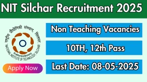 NIT Silchar Non Teaching Recruitment 2025 - Apply Online for 23 Junior Assistant, Technician and Other Posts