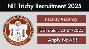 NIT Trichy Faculty Recruitment 2025 - Apply Online for 49 Professor, Assistant Professor and Other Posts
