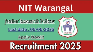 NIT Warangal Junior Research Fellow Recruitment 2025 - Apply Offline for 01 Posts Before May 05