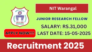 NIT Warangal Junior Research Fellow Recruitment 2025 - Apply Offline for 01 Posts Before May 15 NIT Warangal Junior Research Fellow Recruitment 2025 - Apply Offline for 01 Posts Before May 15