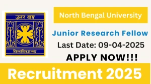 North Bengal University Junior Research Fellow Recruitment 2025 - Apply Offline for 01 Junior Research Fellow Post