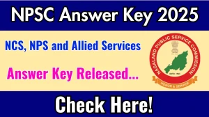 NPSC NCS, NPS and Allied Services Answer Key 2025 Out npsc.nagaland.gov.in Download NCS, NPS and Allied Services Answer Key Here NPSC NCS, NPS and Allied Services Answer Key 2025 Out npsc.nagaland.gov.in Download NCS, NPS and Allied Services Answer Key Here