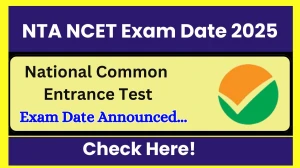 NTA NCET Exam Date 2025 Out nta.ac.in Check Exam Date Here