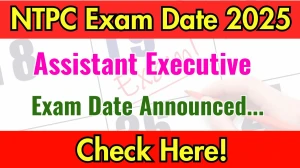 NTPC Assistant Executive Exam Date 2025 Announced at ntpc.co.in Exam details here