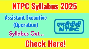 NTPC Assistant Executive Syllabus 2025 Out Download NTPC Assistant Executive Exam pattern at ntpc.co.in