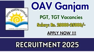 OAV Ganjam Recruitment 2025 - Apply Offline for PGT, TGT Posts Before May 09 OAV Ganjam Recruitment 2025 - Apply Offline for PGT, TGT Posts Before May 09