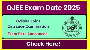 OJEE Exam Date 2025 Out ojee.nic.in Check Exam Date Here