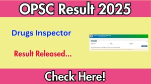 OPSC Drugs Inspector Result 2025 Out at opsc.gov.in, Direct Link to Download Result PDF Here