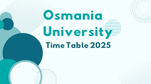 Osmania University Time Table 2025 Announced @ osmania.ac.in Details Here Osmania University Time Table 2025 Announced @ osmania.ac.in Details Here