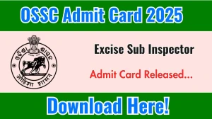 OSSC Excise SI Admit Card 2025 OUT Download Link ossc.gov.in