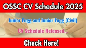 OSSC Junior Engineer and Junior Engineer (Civil) CV Schedule 2025: Check Certificate Verification Date @ ossc.gov.in OSSC Junior Engineer and Junior Engineer (Civil) CV Schedule 2025: Check Certificate Verification Date @ ossc.gov.in