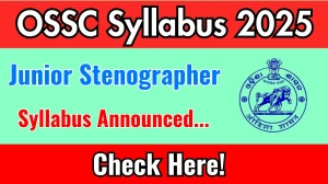 OSSC Junior Stenographer Syllabus 2025 Announced Download OSSC Junior Stenographer Exam pattern at ossc.gov.in OSSC Junior Stenographer Syllabus 2025 Announced Download OSSC Junior Stenographer Exam pattern at ossc.gov.in