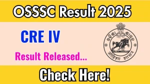 OSSSC CRE IV Result 2025 Out at osssc.gov.in, Direct Link to Download Result PDF Here