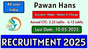 Pawan Hans Recruitment 2025 - Apply Online for 17 Assistant, Helper, Station In-Charge Posts Before May 10