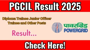 PGCIL Diploma Trainee, Junior Officer Trainee and Other Posts Result 2025 Out Soon at powergrid.in, Direct Link to Download Result PDF Here