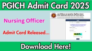 PGICH Nursing Officer Admit Card 2025 OUT pgich.edu.in