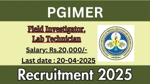 PGIMER Field Investigator, Lab Technician Recruitment 2025 - Apply Offline for 06 Posts Before April 20