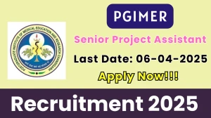 PGIMER Senior Project Assistant Recruitment 2025 - Apply Online for 01 Senior Project Assistant Posts