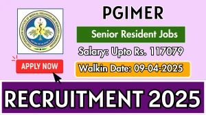 PGIMER Senior Resident Recruitment 2025 – Walk in PGIMER Senior Resident Recruitment 2025 – Walk in