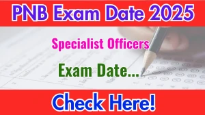 PNB SO Exam Date 2025 will be announced soon at pnbindia.in – Check Exam Details Here