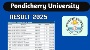 Pondicherry University Result 2025 Released at pondiuni.edu.in Direct Link to Download 1st to 6th Semester Result