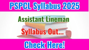 PSPCL Assistant Lineman Syllabus 2025 and Exam Pattern Download PDF PSPCL Assistant Lineman Syllabus 2025 and Exam Pattern Download PDF