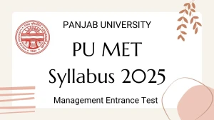 PU MET Syllabus 2025 Out - Download Updated Subject Wise PU MET Syllabus for 2025 Exam Pattern at puchd.ac.in