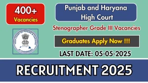 Punjab and Haryana High Court Stenographer Grade III Recruitment 2025 - Apply Online for 419 Posts Punjab and Haryana High Court Stenographer Grade III Recruitment 2025 - Apply Online for 419 Posts