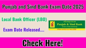 Punjab and Sind Bank LBO Exam Date 2025 Announced at punjabandsindbank.co.in Exam details here Punjab and Sind Bank LBO Exam Date 2025 Announced at punjabandsindbank.co.in Exam details here