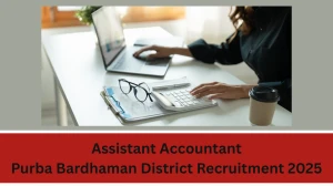 Purba Bardhaman District Assistant Accountant Recruitment 2025 - Apply Offline for 01 Posts Before April 25