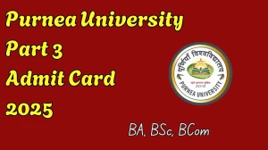 Purnea University Part 3 Admit Card 2025 OUT purneau.ac.in Check Purnea University Hall Ticket Details Here